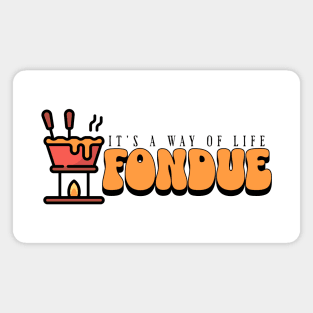 Retro Fondue, it’s a way of life Magnet